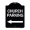Signmission Church Parking With Left Arrow Heavy-Gauge Aluminum Architectural Sign, 24" x 18", BW-1824-24272 A-DES-BW-1824-24272 - alternate 1